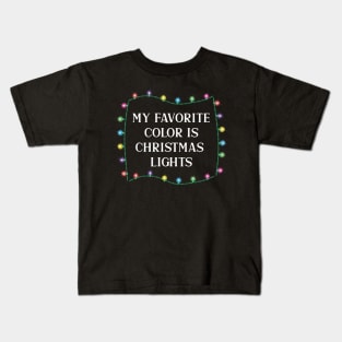 My Favorite Color is Christmas Lights Kids T-Shirt